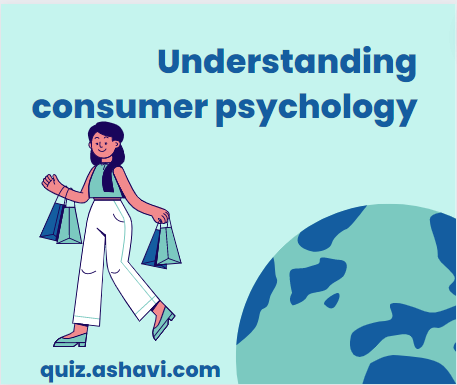 Understanding consumer psychology